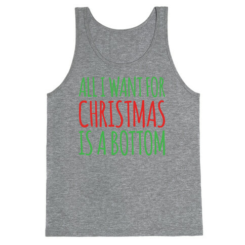 All I Want For Christmas Is A Bottom Pairs Shirt White Print Tank Top