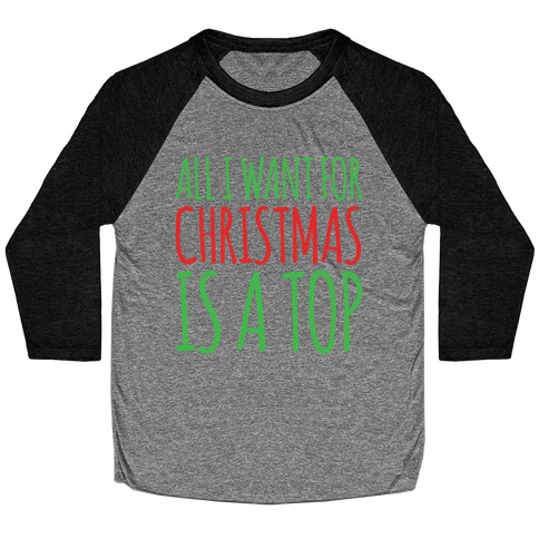 All I Want For Christmas Is A Top Pairs Shirt Baseball Tee