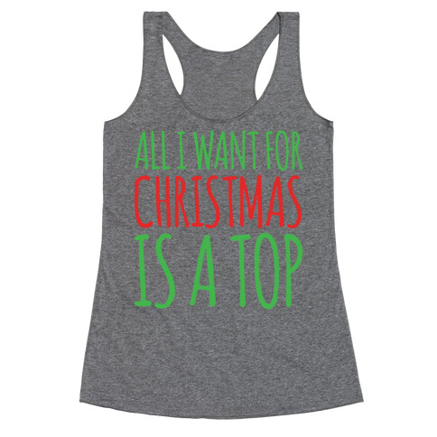 All I Want For Christmas Is A Top Pairs Shirt Racerback Tank Top