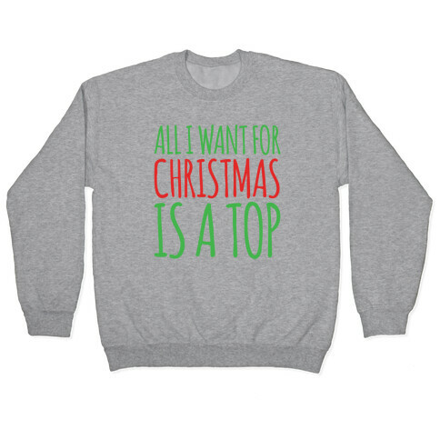 All I Want For Christmas Is A Top Pairs Shirt Pullover