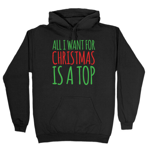 All I Want For Christmas Is A Top Pairs Shirt Hooded Sweatshirt