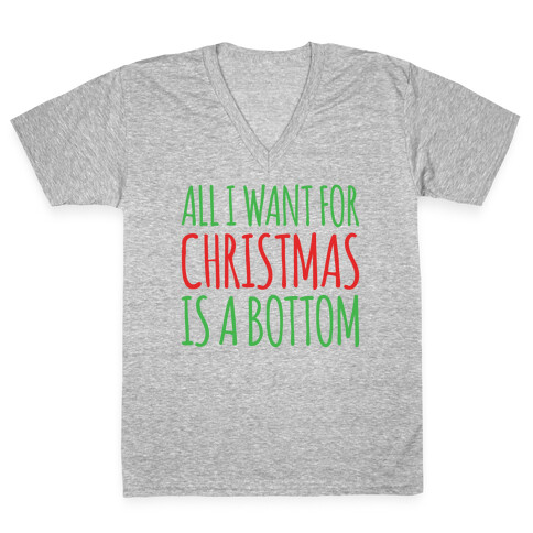 All I Want For Christmas Is A Bottom Pairs Shirt V-Neck Tee Shirt