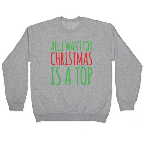 All I Want For Christmas Is A Top Pairs Shirt Pullover