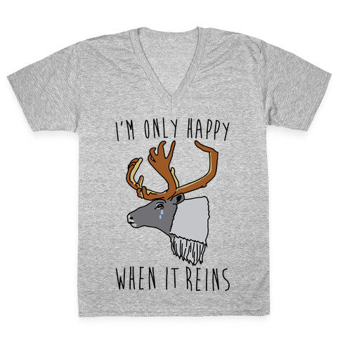 I'm Only Happy When It Reins Parody V-Neck Tee Shirt