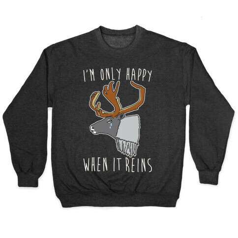 I'm Only Happy When It Reins Parody White Print Pullover