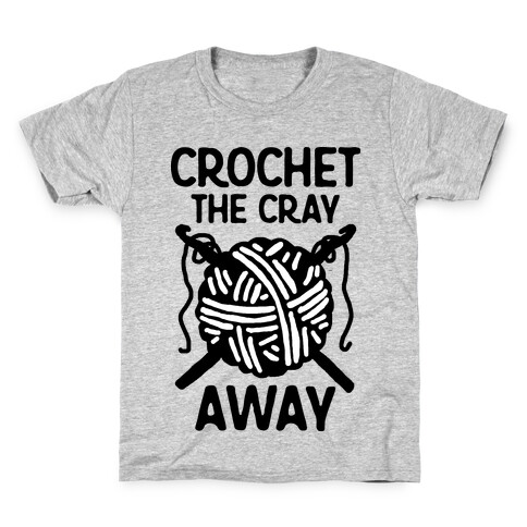 Crochet The Cray Away Kids T-Shirt