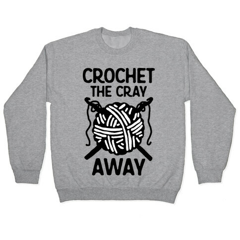 Crochet The Cray Away Pullover