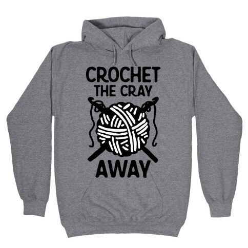 Crochet The Cray Away Hooded Sweatshirt