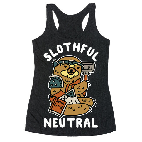 Slothful Neutral Sloth Cleric Racerback Tank Top