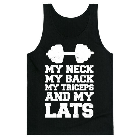 My Neck My Back My Triceps And My Lats Tank Top