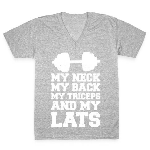 My Neck My Back My Triceps And My Lats V-Neck Tee Shirt