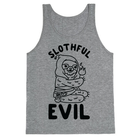 Slothful Evil Tank Top