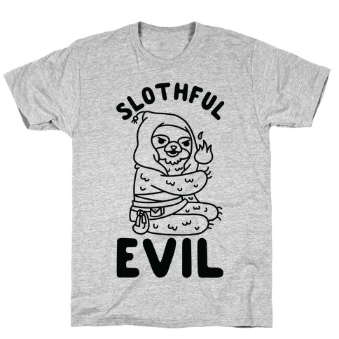 Slothful Evil T-Shirt