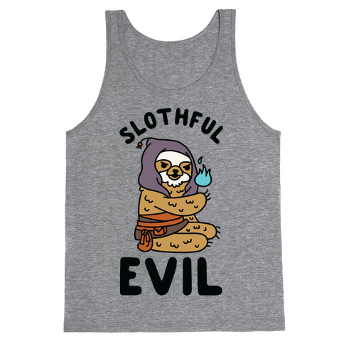 Slothful Evil Tank Top