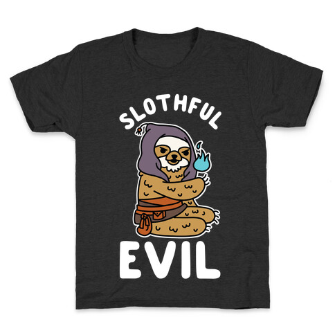 Slothful Evil Kids T-Shirt