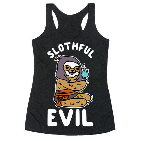 Slothful Evil Racerback Tank Top