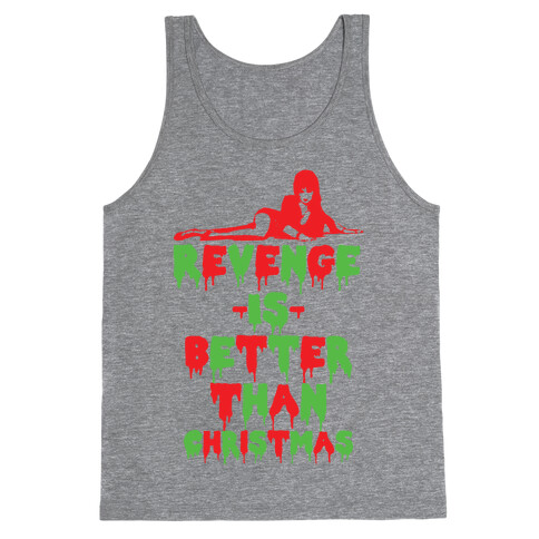 Revenge is Better than Christmas Tank Top