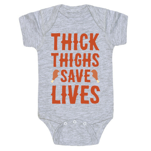 Thick Thighs Save Lives - Turkey Baby One-Piece