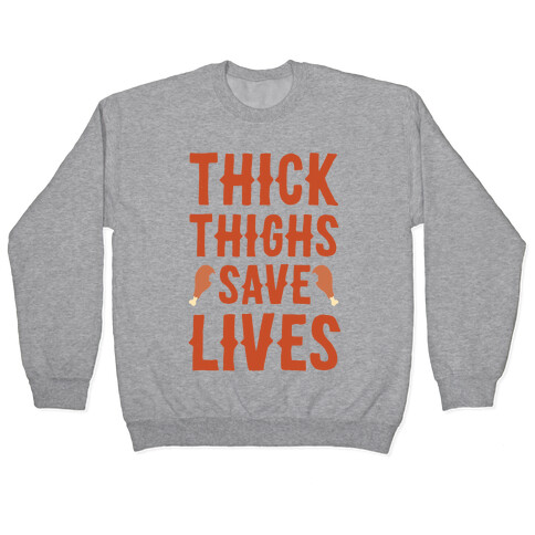 Thick Thighs Save Lives - Turkey Pullover