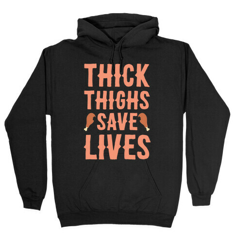 Thick Thighs Save Lives - Turkey Hooded Sweatshirt