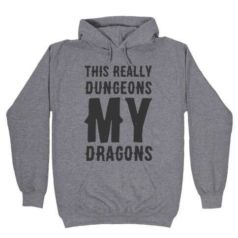 This Really Dungeons My Dragons  Hooded Sweatshirt