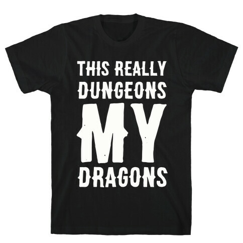 This Really Dungeons My Dragons  T-Shirt