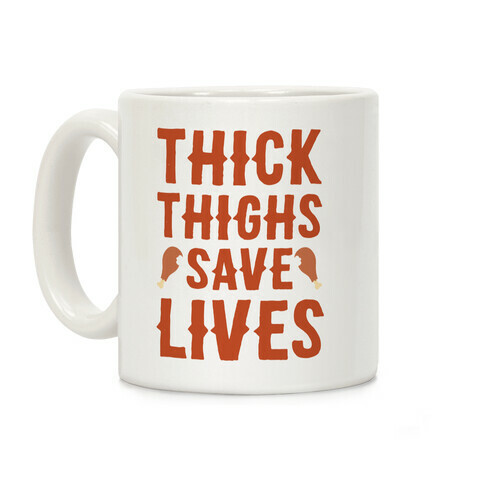 Thick Thighs Save Lives - Turkey Coffee Mug