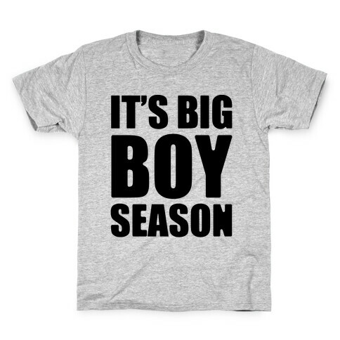It's Big Boy Season Kids T-Shirt