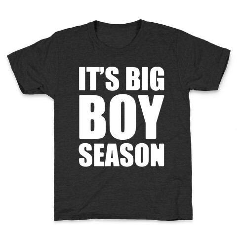 It's Big Boy Season White Print Kids T-Shirt