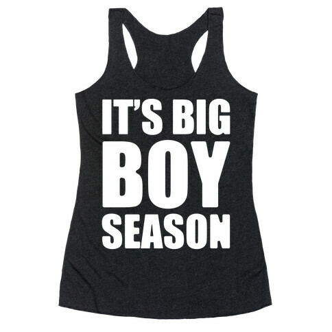 It's Big Boy Season White Print Racerback Tank Top