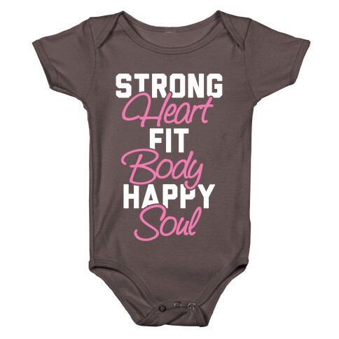 Strong Heart Fit Body Happy Soul Baby One-Piece