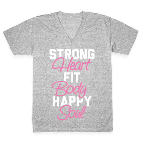 Strong Heart Fit Body Happy Soul V-Neck Tee Shirt