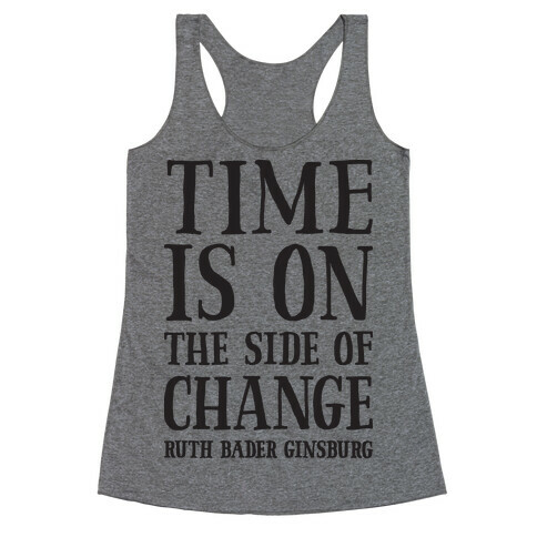 Time Is On The Side Of Change RBG Racerback Tank Top