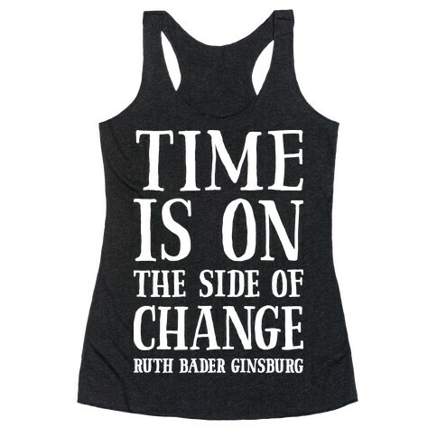 Time Is On The Side Of Change RBG Racerback Tank Top