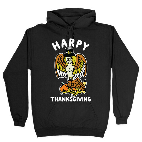 Harpy Thanksgiving Hooded Sweatshirt