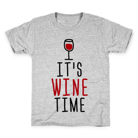 It's Wine Time Kids T-Shirt