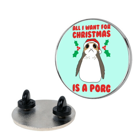All I Want For Christmas Is A Porg Pin