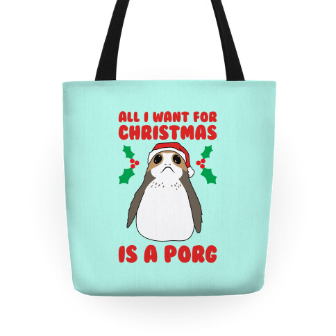 All I Want For Christmas Is A Porg Tote