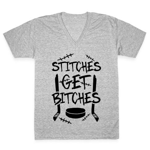 Stitches Get Bitches V-Neck Tee Shirt