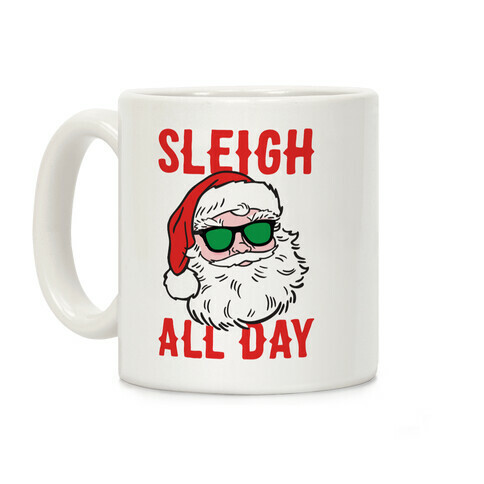 Sleigh All Day Santa Coffee Mug