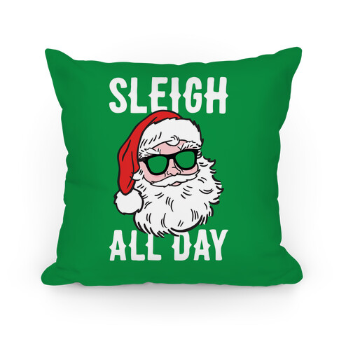 Sleigh All Day Santa Pillow