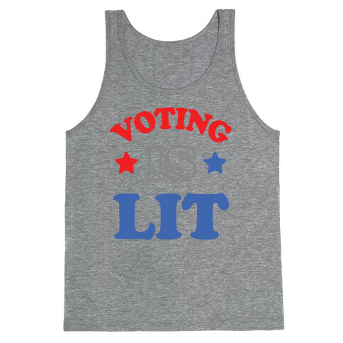 Voting Is Lit Tank Top