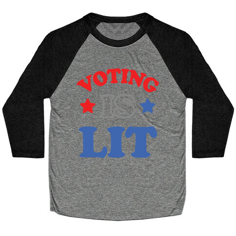 Voting Is Lit Baseball Tee