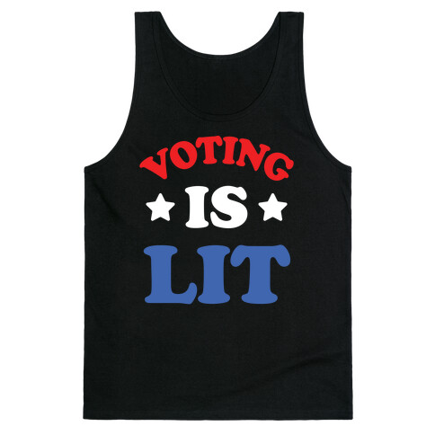 Voting Is Lit Tank Top