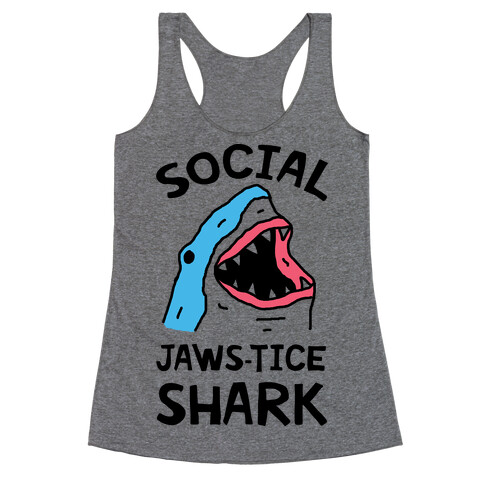 Social Jaws-tice Shark Racerback Tank Top