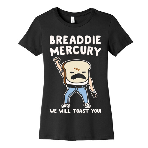 Breaddie Mercury Parody White Print Womens T-Shirt