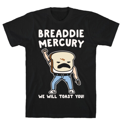 Breaddie Mercury Parody White Print T-Shirt