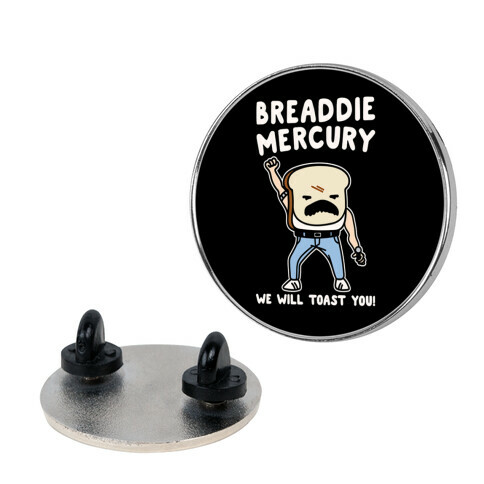 Breaddie Mercury Parody Pin