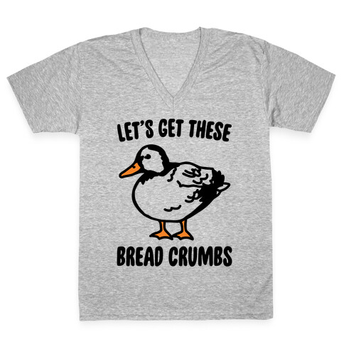 Let's Get These Bread Crumbs Duck Parody V-Neck Tee Shirt