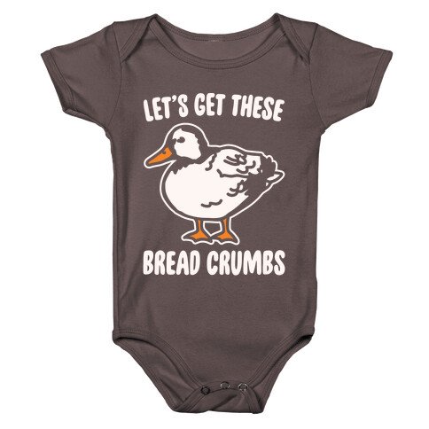 Let's Get These Bread Crumbs Duck Parody White Print Baby One-Piece